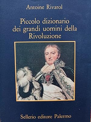 Piccolo dizionario dei grandi uomini della Rivoluzione