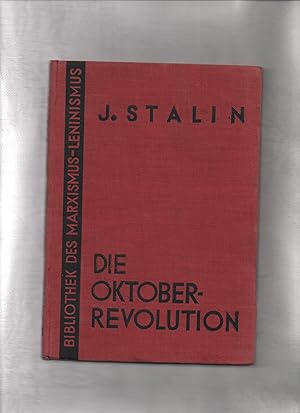 Die Oktoberrevolution. Bibliothek des Marxismus-Leninismus.