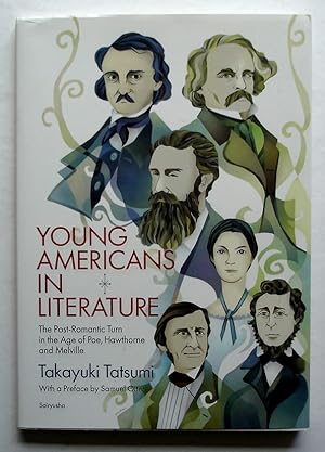 Immagine del venditore per Young Americans in Literature: The Post-Romantic Turn in the Age of Poe, Hawthorne and Melville venduto da Silicon Valley Fine Books