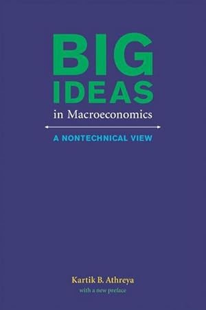 Bild des Verkufers fr Big Ideas in Macroeconomics : A Nontechnical View zum Verkauf von AHA-BUCH GmbH