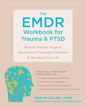 Seller image for Emdr Workbook for Trauma and Ptsd : Skills to Manage Triggers, Move Beyond Traumatic Memories, and Take Back Your Life for sale by GreatBookPrices