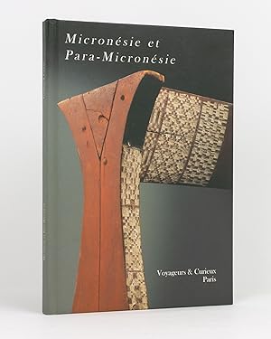 Voyageurs et Curieux. Arts Primitifs, Curiosités, Livres Anciens. Micronésie et Para-Micronésie