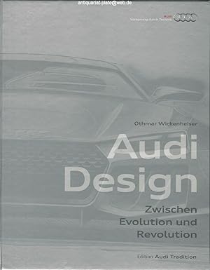 Audi-Design. Zwischen Evolution und Revolution. 2 Bände. Othmar Wickenheiser. Herausgeber: Auto U...