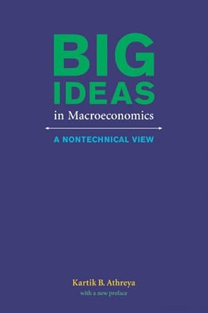 Bild des Verkufers fr Big Ideas in Macroeconomics : A Nontechnical View zum Verkauf von GreatBookPrices