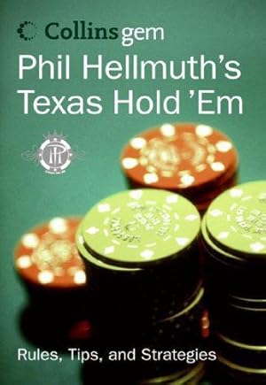 Seller image for Collins Gem Phil Hellmuths Texas Hold Em: Rules, Tips and Strategies for sale by WeBuyBooks