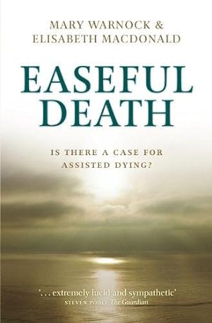 Seller image for Easeful Death: Is There a Case for Assisted Dying? for sale by WeBuyBooks