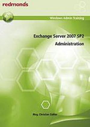 Bild des Verkufers fr Exchange Server 2007 SP2 Administration zum Verkauf von AHA-BUCH
