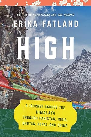 Bild des Verkufers fr High: A Journey Across the Himalaya, Through Pakistan, India, Bhutan, Nepal, and China zum Verkauf von moluna
