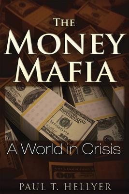 Bild des Verkufers fr The Money Mafia: A World in Crisis zum Verkauf von moluna