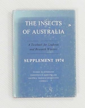 Seller image for The Insects of Australia. A Textbook for Students and Research Workers Supplement 1974 for sale by Adelaide Booksellers