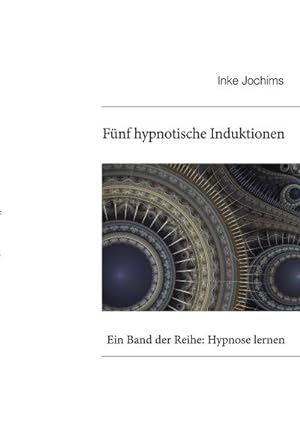 Bild des Verkufers fr Fnf hypnotische Induktionen : Ein Band der Reihe: Hypnose lernen zum Verkauf von Smartbuy