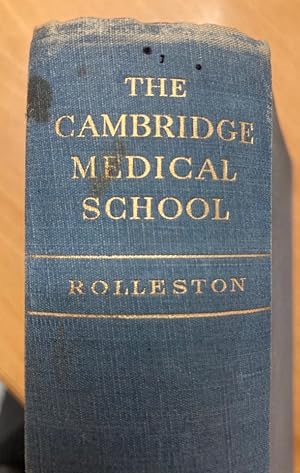 The Cambridge Medical School. A Biographical History.