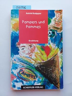 Pampers und Pommes : Christians erste Jahre ; Erzählung. Astrid Knäpper