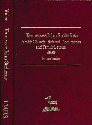 Seller image for Tennessee John Stoltzfus: Amish Church-Related Documents and Family Letters for sale by Barter Books Ltd