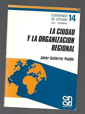 CIUDAD Y LA ORGANIZACION REGIONAL - LA