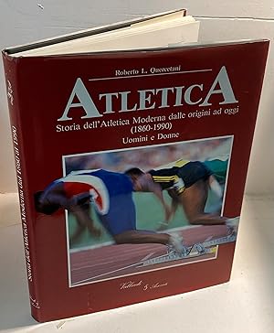 Imagen del vendedor de Atletica. Storia dell'Atletica Moderna dalle Origini ad Oggi. a la venta por Plurabelle Books Ltd