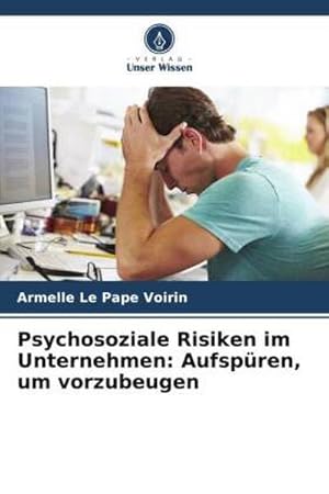 Bild des Verkufers fr Psychosoziale Risiken im Unternehmen: Aufspren, um vorzubeugen zum Verkauf von AHA-BUCH GmbH