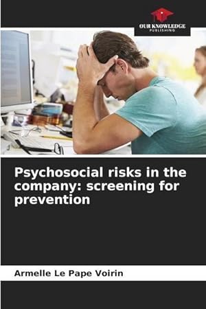 Bild des Verkufers fr Psychosocial risks in the company: screening for prevention zum Verkauf von AHA-BUCH GmbH