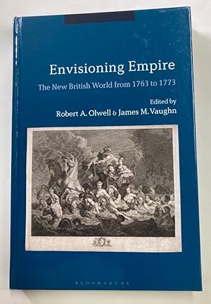 Bild des Verkufers fr Envisioning Empire. The New British World from 1763 to 1773. zum Verkauf von Plurabelle Books Ltd