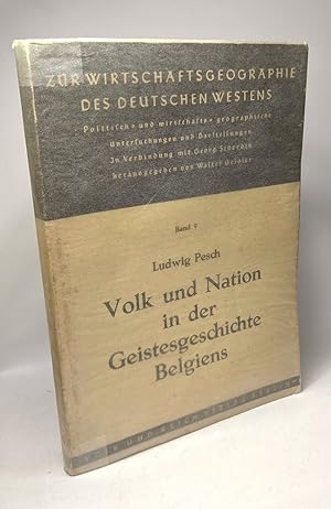 Imagen del vendedor de Volk und Nation in der Geistesgeschichte Belgiens / Zur wirtschaftsgeographie des deutschen westens BAND 9 a la venta por crealivres