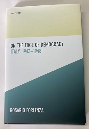 On the Edge of Democracy. Italy, 1943 - 1948.