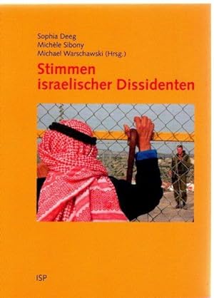 Bild des Verkufers fr Stimmen israelischer Dissidenten. Sophia Deeg . (Hrsg.) zum Verkauf von Antiquariat Buchkauz