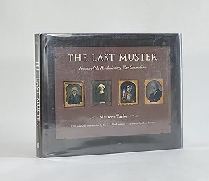 Image du vendeur pour THE LAST MUSTER: Images of the Revolutionary War Generation mis en vente par Michael Pyron, Bookseller, ABAA