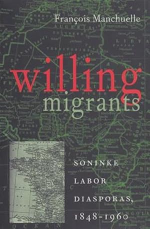 Seller image for Willing Migrants : Soninke Labor Diasporas, 1848-1960 for sale by GreatBookPricesUK