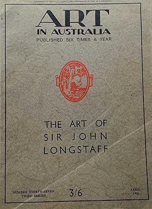 Art in Australia Third Series Number 37. Special Issue: The Art of Sir John Longstaff