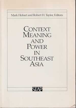 Context, Meaning and Power in Southeast Asia.
