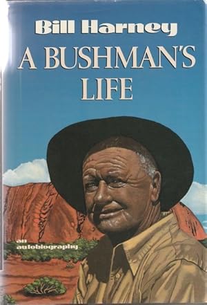 Bild des Verkufers fr A Bushman's Life: An Autobiography zum Verkauf von Goulds Book Arcade, Sydney