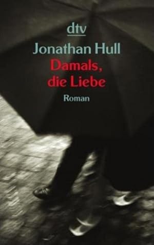 Seller image for Damals, die Liebe Roman for sale by Antiquariat Buchhandel Daniel Viertel