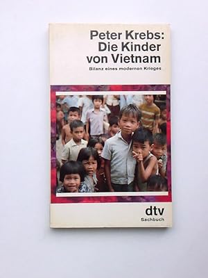 Bild des Verkufers fr Die Kinder von Vietnam Bilanz eines modernen Krieges ; mit einem Vorwort zur Taschenbuchausgabe zum Verkauf von Antiquariat Buchhandel Daniel Viertel