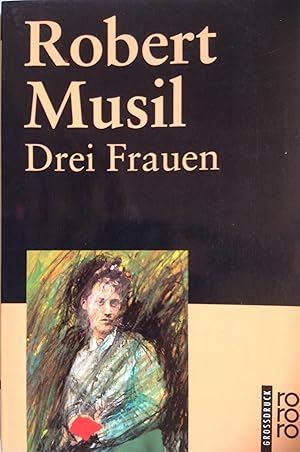 Seller image for Drei Frauen Robert Musil for sale by Antiquariat Buchhandel Daniel Viertel