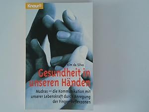 Bild des Verkufers fr Gesundheit in unseren Hnden Mudras - die Kommunikation mit unserer Lebenskraft durch Anregung der Finger-Reflexzonen zum Verkauf von Antiquariat Buchhandel Daniel Viertel