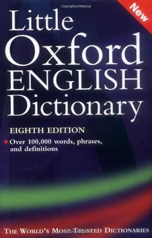 Seller image for The Little Oxford English Dictionary: Edited by Angus Stevenson With Julia Elliott and Richard Jones: Eighth Edition for sale by Antiquariat Buchhandel Daniel Viertel