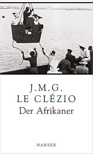 Bild des Verkufers fr Der Afrikaner J. M. G. Le Clzio. Aus dem Franz. von Uli Wittmann zum Verkauf von Antiquariat Buchhandel Daniel Viertel