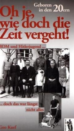 Bild des Verkufers fr Geboren in den 20ern BDM und Hitlerjugend . doch das war lngst nicht alles zum Verkauf von Antiquariat Buchhandel Daniel Viertel