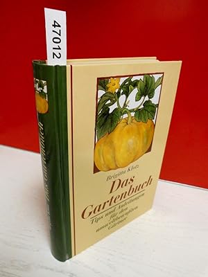Seller image for Das Gartenbuch Tips und Anleitungen fr den umweltbewuten Grtner for sale by Antiquariat Buchhandel Daniel Viertel