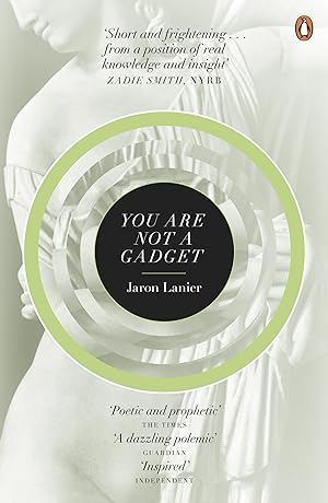 Immagine del venditore per You Are Not A Gadget: A Manifesto venduto da Antiquariat Buchhandel Daniel Viertel