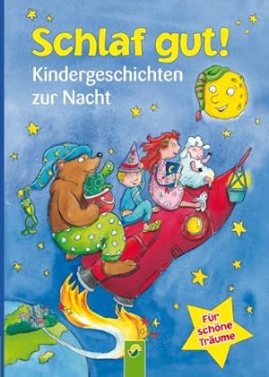 Seller image for Schlaf gut! Kindergeschichten zur Nacht ; [fr schne Trume] for sale by Antiquariat Buchhandel Daniel Viertel