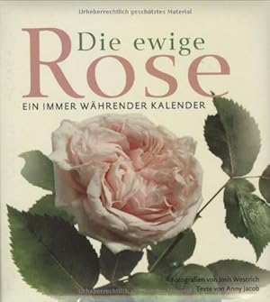 Imagen del vendedor de Die ewige Rose Ein immer whrender Kalender a la venta por Antiquariat Buchhandel Daniel Viertel