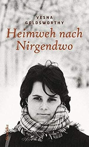 Seller image for Heimweh nach Nirgendwo eine Lebensgeschichte for sale by Antiquariat Buchhandel Daniel Viertel