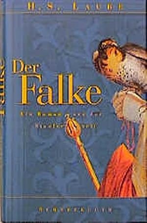 Seller image for Der Falke ein Roman aus der Stauferzeit for sale by Antiquariat Buchhandel Daniel Viertel