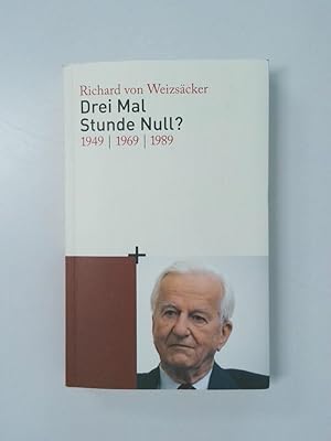 Bild des Verkufers fr Drei Mal Stunde Null? 1949, 1969, 1989 ; Deutschlands europische Zukunft zum Verkauf von Antiquariat Buchhandel Daniel Viertel