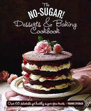 Seller image for No Sugar Desserts and Baking Book: Over 65 Delectable Yet Healthy Sugar-Free Treats for sale by Antiquariat Buchhandel Daniel Viertel