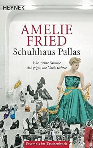 Seller image for Schuhhaus Pallas wie meine Familie sich gegen die Nazis wehrte for sale by Antiquariat Buchhandel Daniel Viertel