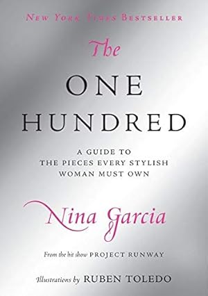 Bild des Verkufers fr The One Hundred: A Guide to the Pieces Every Stylish Woman Must Own zum Verkauf von Antiquariat Buchhandel Daniel Viertel