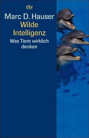 Image du vendeur pour Wilde Intelligenz was Tiere wirklich denken mis en vente par Antiquariat Buchhandel Daniel Viertel