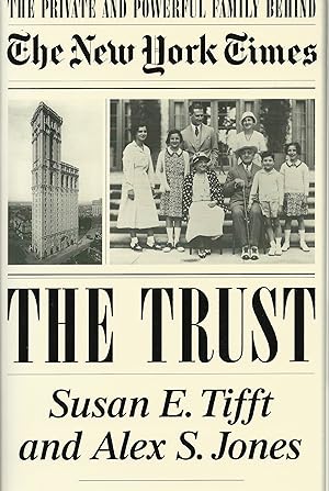 Bild des Verkufers fr The Trust. the Private and Powerful Family Behind the New York Times zum Verkauf von Antiquariat Buchhandel Daniel Viertel